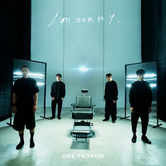 I'm Sorry by ONE PROMISE