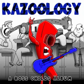 Kazoology by Ross Childs