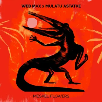 Meskel Flowers (Alternate Version) by Mulatu Astatke