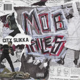 MOB FILES by city slikka