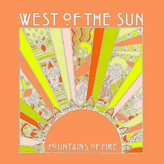 Fountains of Fire by West of the Sun