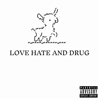 Love hate and drug by Natomuerto