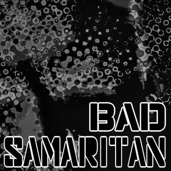 Bad Samaritan by Bad Samaritan