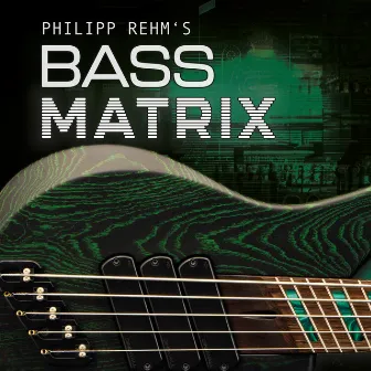 Philipp Rehm's Bass Matrix by Philipp Rehm