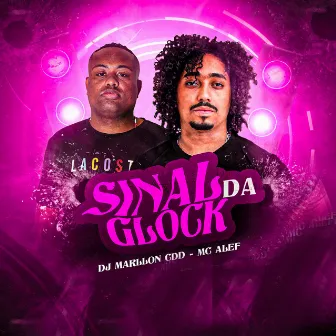 Sinal da Glock by DJ Marllon CDD