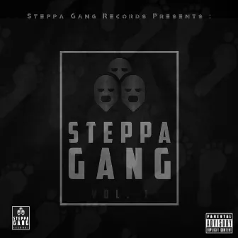 Steppa Gang, Vol. 1 by KingTrip410