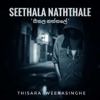 Seethala Naththale by Amith Guru