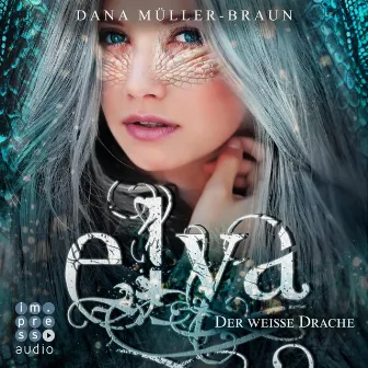 Elya 1: Der weiße Drache by Dana Müller-Braun