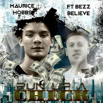 Run up a Check (feat. Bezz Believe) by Maurice Hobbs