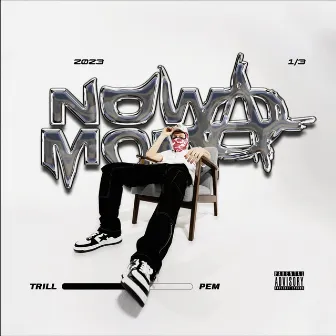 NOWAMOWA by Trill Pem