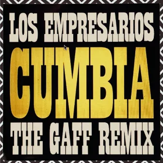 Cumbia (The Gaff Remix) by The Gaff