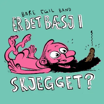 Bæsj i skjegget by Bare Egil Band