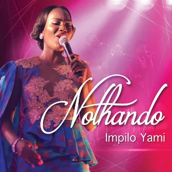 Impilo Yami by Nothando