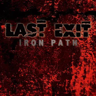 Iron Path by Last Exit