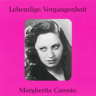 Lebendige Vergangenheit - Margherita Carosio by Margherita Carosio