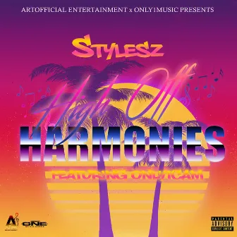 High Off Harmonies by Stylesz