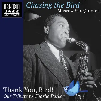 Chasing the Bird by Moscow Sax Quintet