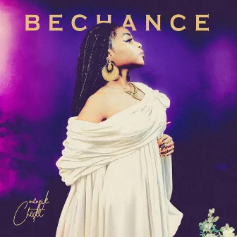 Bechance by Menzile Chester