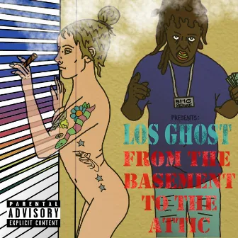 From the Basement to the Attic by Los Ghost