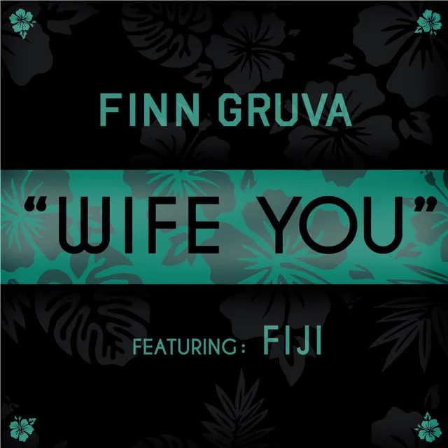 Wife You (feat. Fiji)