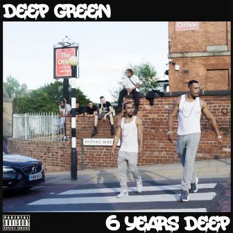 6 Years Deep by Deep Green