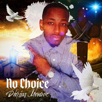 No Choice by Darius Monroe