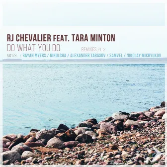 Do What You Do: Remixes, Pt. 2 by RJ Chevalier