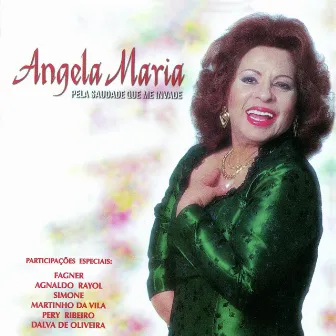 Pela Saudade Que Me invade (Um tributo a Dalva de Oliveira) by Angela Maria