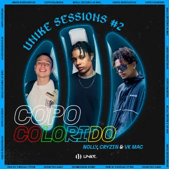 Unike Sessions #2: Copo Colorido by Nolly