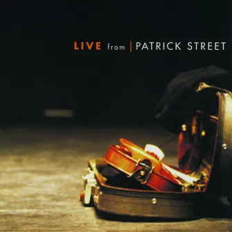 Live From Patricks Street by Patrick Street