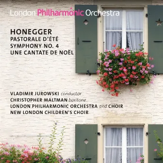 Honegger: Symphony No. 4, Une Cantate de Noël, Pastorale d'été by New London Children's Choir