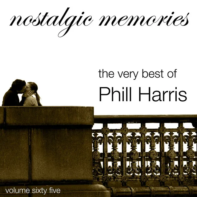 The Very Best of Phill Harris (Nostalgic Memories Volume 65)