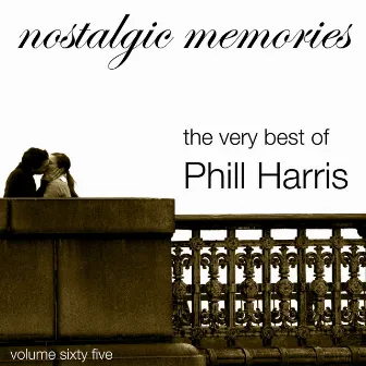 The Very Best of Phill Harris (Nostalgic Memories Volume 65) by Phil Harris & His Orchestra