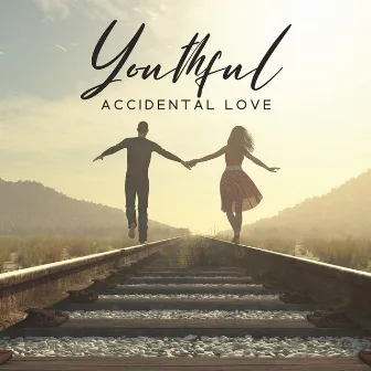 Youthful Accidental Love: Soothing, Lovely Piano Collection by Romantic Piano Music Oasis