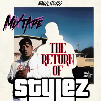 The Return of Stylez: The Mixtape by 4evacstylez