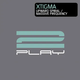 Upward Spiral / Massive Frequency by Xtigma