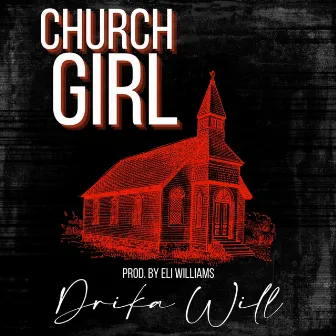 Church Girl by Drika Will