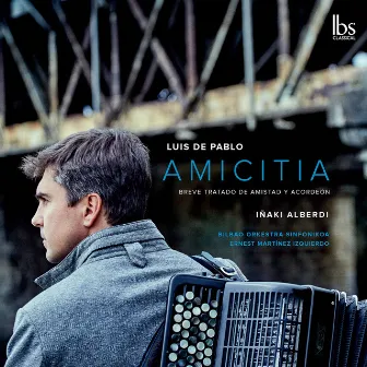 Luis de Pablo: Amicitia & Other Works (Live) by Bilbao Symphony Orchestra