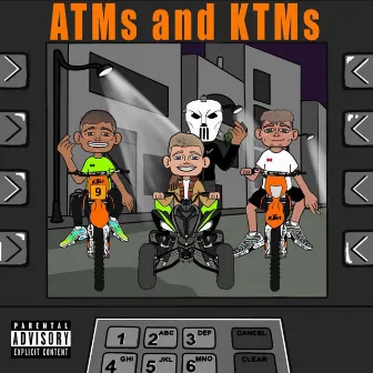 ATM's And KTM's by PHNKT