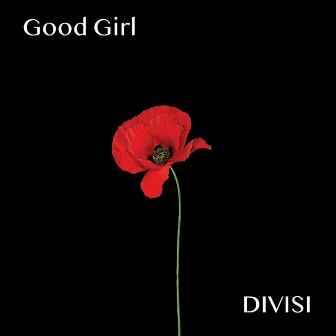 Good Girl by Divisi