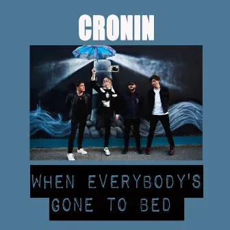 When Everybody's Gone to Bed by Cronin