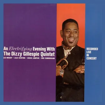 An Electrifying Evening With the Dizzy Gillespie Quintet by Dizzy Gillespie Big Band