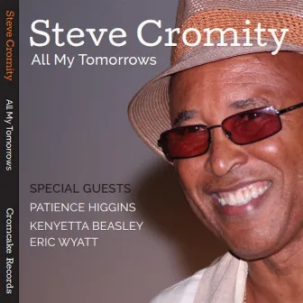 All My Tomorrows by Steve Cromity