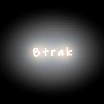 8trak by Elektrakz