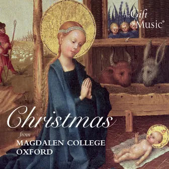 Christmas from Magdalen College, Oxford by The Choir of Magdalen College, Oxford