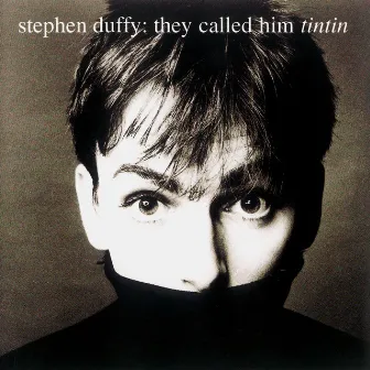 They Called Him Tin Tin by Stephen Duffy