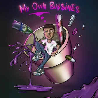 My Own Bussines by Flyshitrules