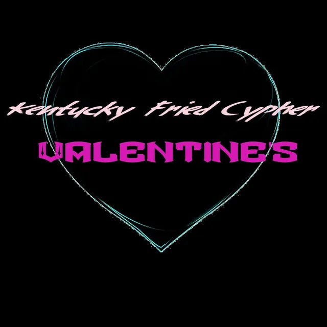 Kentucky Fried Cypher Valentine's