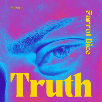 Truth by Elleyet