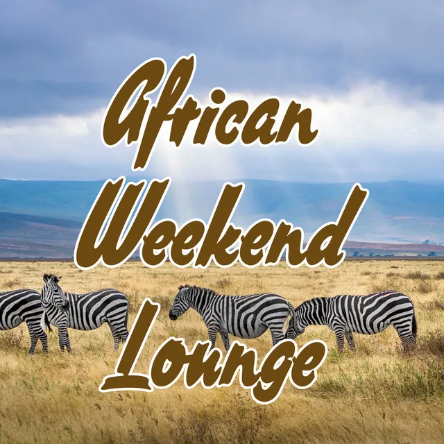 African Weekend Lounge